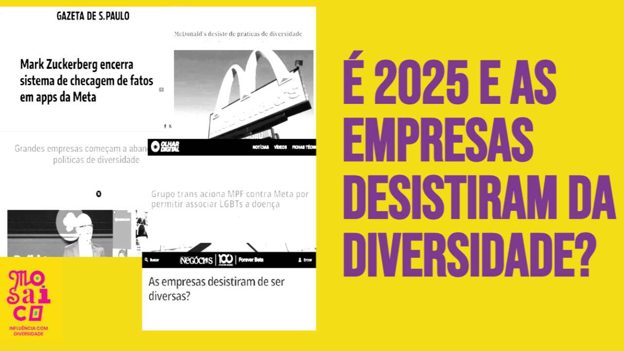 É 2025 e as empresas simplesmente desistiram da diversidade?